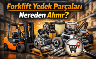 Forklift Yedek Parçaları Nereden Alınır?